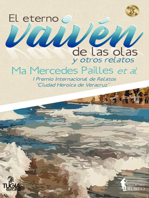 Title details for El eterno vaivén de las olas y otros relatos by María Mercedes Pailles et. al. - Available